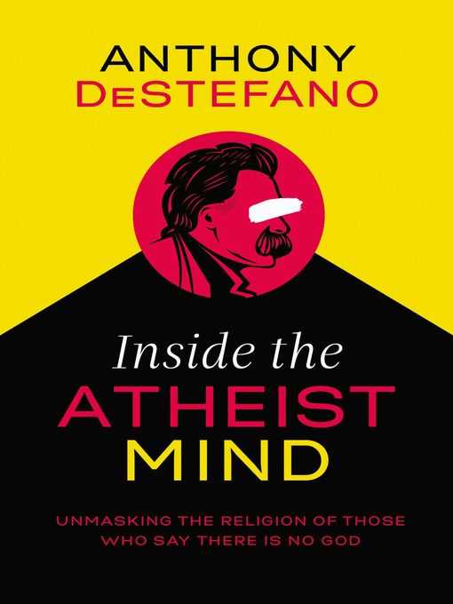 Title details for Inside the Atheist Mind by Anthony DeStefano - Available